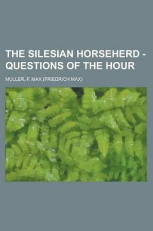 Cover of The Silesian Horseherd - Questions of the Hour