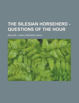 Book cover for The Silesian Horseherd - Questions of the Hour