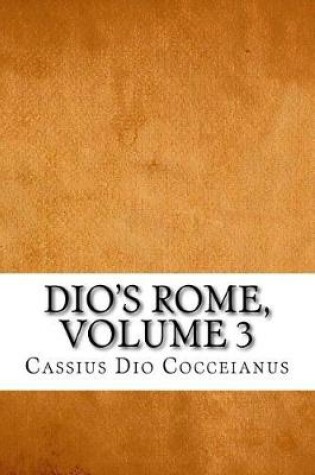 Cover of Dio's Rome, Volume 3