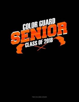 Cover of Senior Color Guard Class of 2018