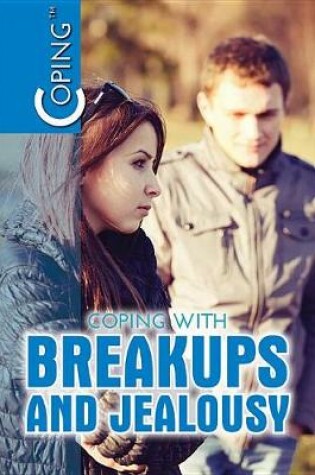 Cover of Coping with Breakups and Jealousy