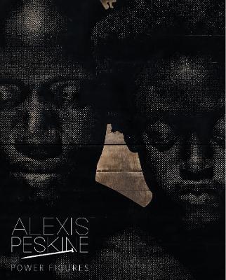 Book cover for Alexis Peskine: Power Figures