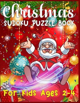 Book cover for Christmas Sudoku Puzzle Book For Kids Ages 2-4