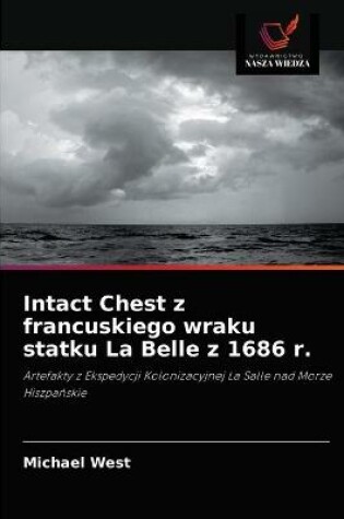 Cover of Intact Chest z francuskiego wraku statku La Belle z 1686 r.