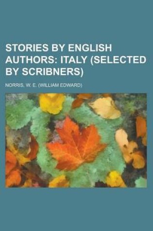 Cover of Stories by English Authors; Italy (Selected by Scribners)