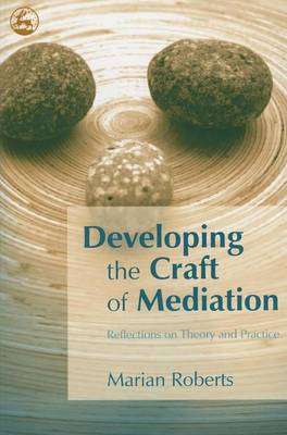 Book cover for Developing the Craft of Mediation