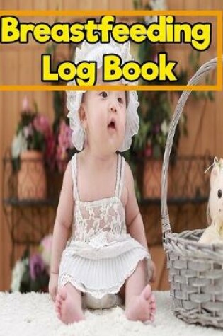 Cover of Breastfeeding Log Book