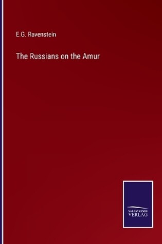 Cover of The Russians on the Amur