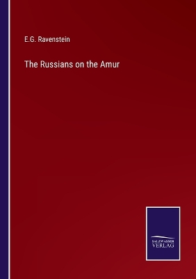 Book cover for The Russians on the Amur