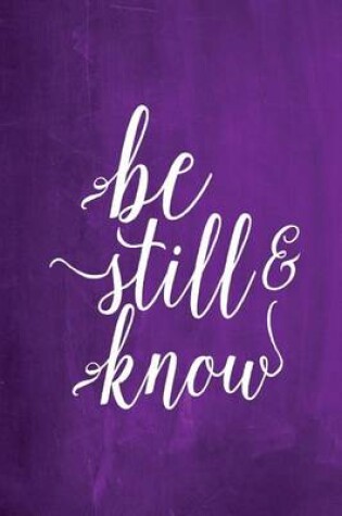 Cover of Chalkboard Journal - Be Still & Know (Purple)