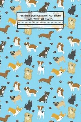 Cover of Dogs Primary Composition Notebook