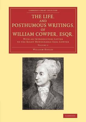 Book cover for The Life, and Posthumous Writings, of William Cowper, Esqr.: Volume 2