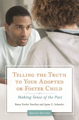 Book cover for Telling the Truth to Your Adopted or Foster Child