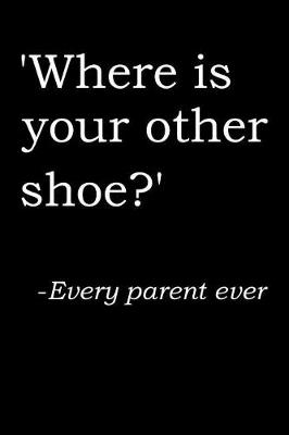 Book cover for Where Is Your Other Shoe?