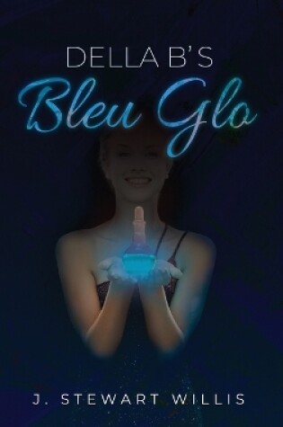 Cover of Della B's Bleu Glo