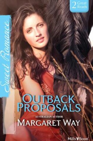 Cover of Outback Proposals/The Outback Engagement/Marriage At Murraree