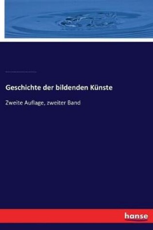 Cover of Geschichte der bildenden Künste