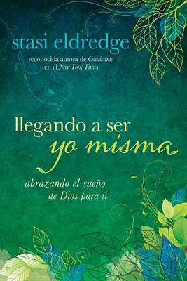 Book cover for Llegando a Ser Yo Misma