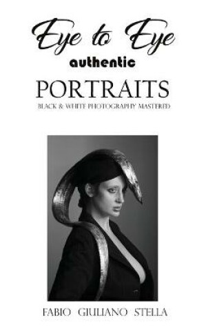 Cover of EYE TO EYE Authentic Portraits