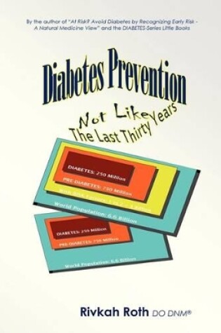 Cover of Diabetes Prevention - Not Like the Last Thirty Years