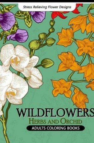 Cover of Wild Flowers Adult Coloring Books