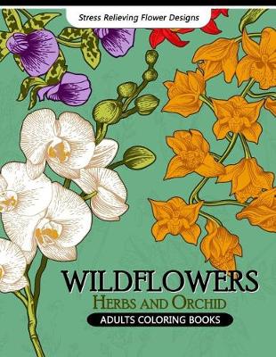 Book cover for Wild Flowers Adult Coloring Books