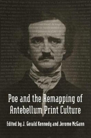 Cover of Poe and the Remapping of Antebellum Print Culture