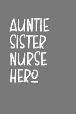 Book cover for Aunt Sister Nurse Hero