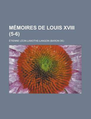 Book cover for Memoires de Louis XVIII (5-6)