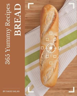 Book cover for 365 Yummy Bread Recipes