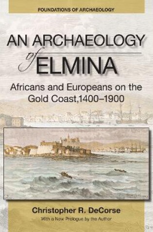 Cover of An Archaeology of Elmina (New edition)