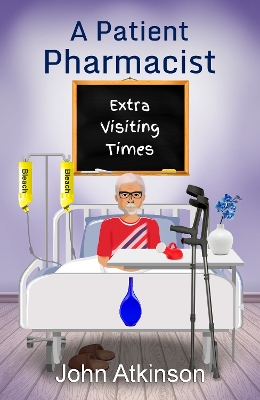 Book cover for A Patient Pharmacist - Extra Visiting Times