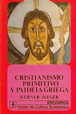 Cover of Cristianismo Primitivo y Paideia Griega