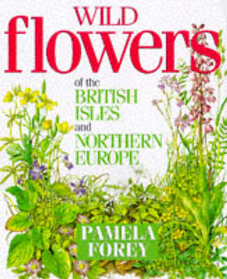 Book cover for Wild Flowers of the British Isles and Northern Europe