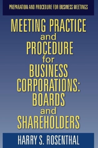 Cover of MEETING PRACTICE AND PROCEDURE FOR BUSINESS CORPORATIONS: BOARDS AND SHAREHOLDERS