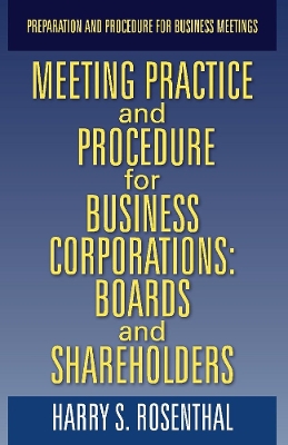 Book cover for MEETING PRACTICE AND PROCEDURE FOR BUSINESS CORPORATIONS: BOARDS AND SHAREHOLDERS