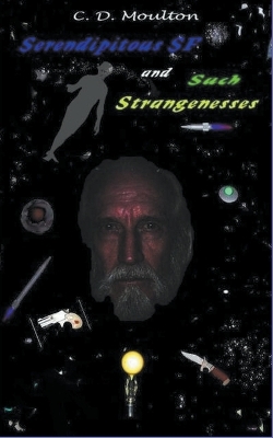 Book cover for Serendipitous Science Fiction and Such Strangenesses