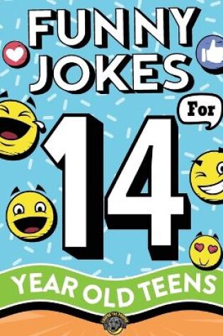 Cover of Funny Jokes for 14 Year Old Teens