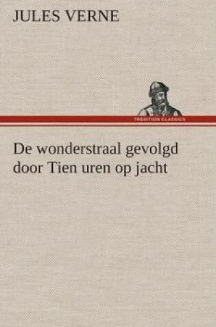 Cover of De wonderstraal gevolgd door Tien uren op jacht