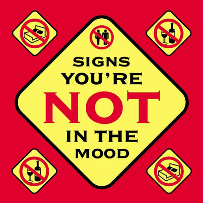 Book cover for Signs You're Not in the Mood, Signs You are in the Mood