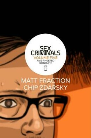 Cover of Sex Criminals Volume 5: Five-Fingered Discount