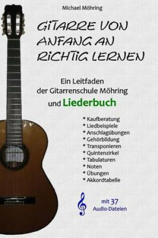 Cover of Gitarre Von Anfang an Richtig Lernen - Leitfaden Und Liederbuch