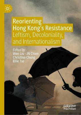 Cover of Reorienting Hong Kong's Resistance