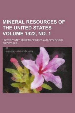 Cover of Mineral Resources of the United States Volume 1922, No. 1