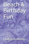 Book cover for Beach & Birthday Fun