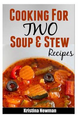 Book cover for Cooking for Two - Soups and Stew Recipes