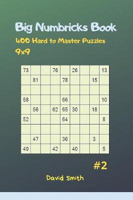 Cover of Big Numbricks Book - 400 Hard to Master Puzzles 9x9 Vol.2