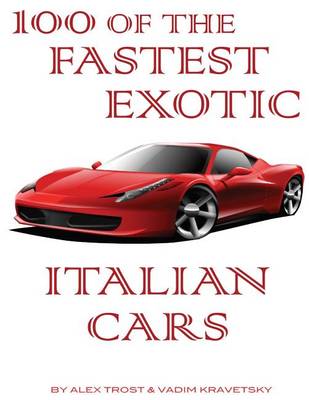 Book cover for 100 of the Fastest Exotic Italian Cars