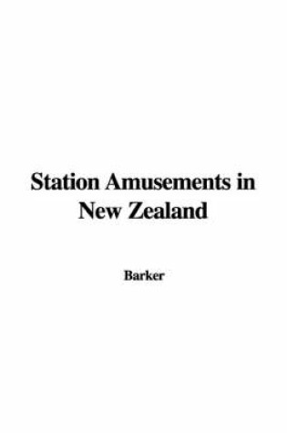 Cover of Station Amusements in New Zealand
