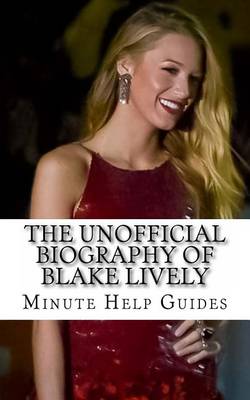 Book cover for The Unofficial Biography of Blake Lively